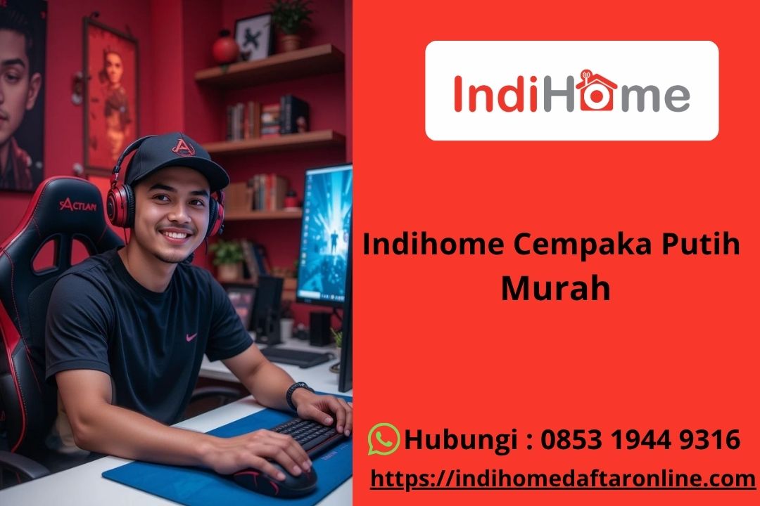 Indihome Cempaka Putih Murah