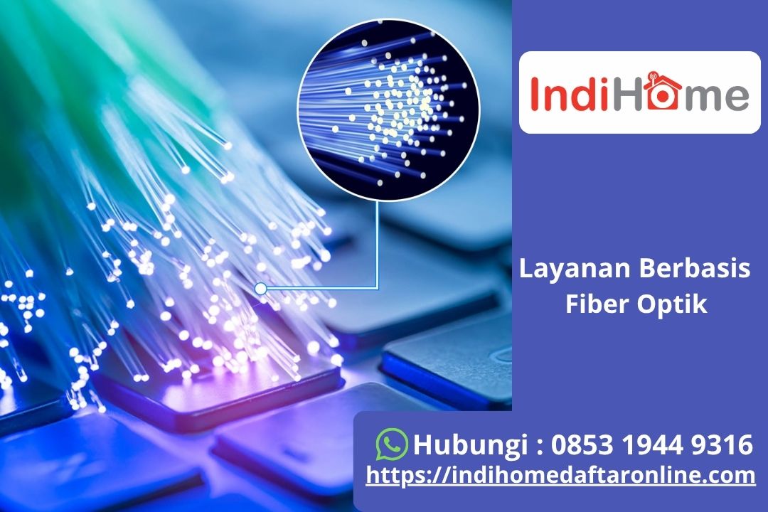 Layanan Berbasis Fiber Optik