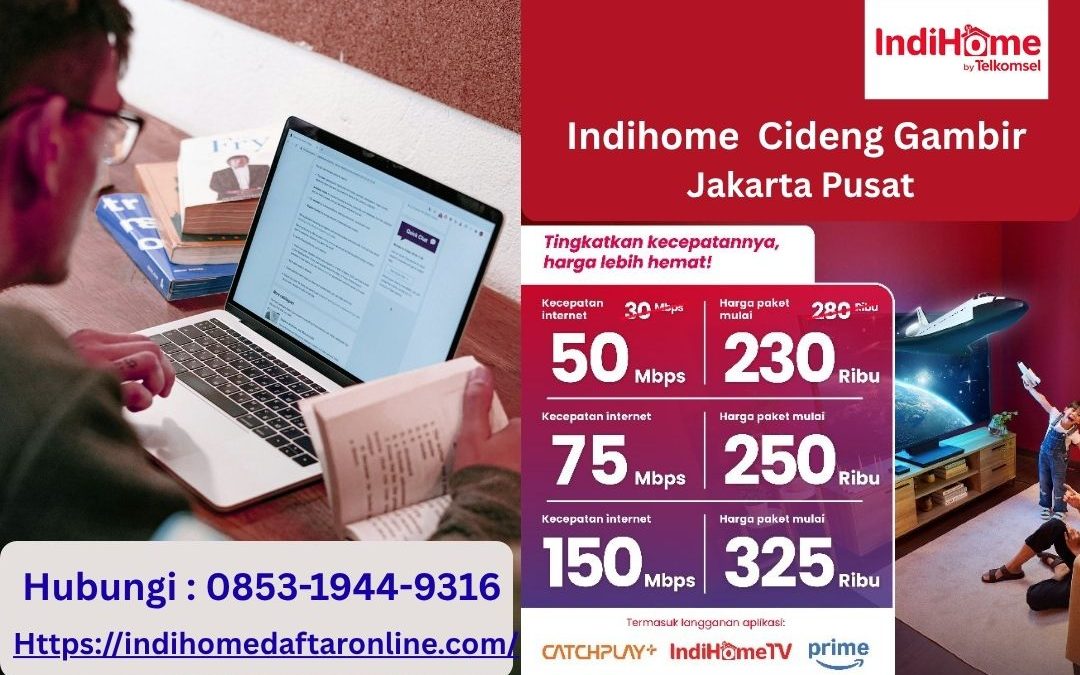 Indihome Cideng Gambir Jakarta Selatan