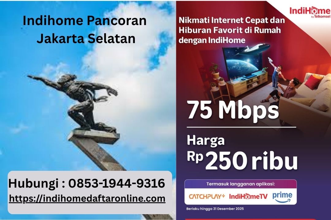 Indihome Pancoran Jakarta Selatan
