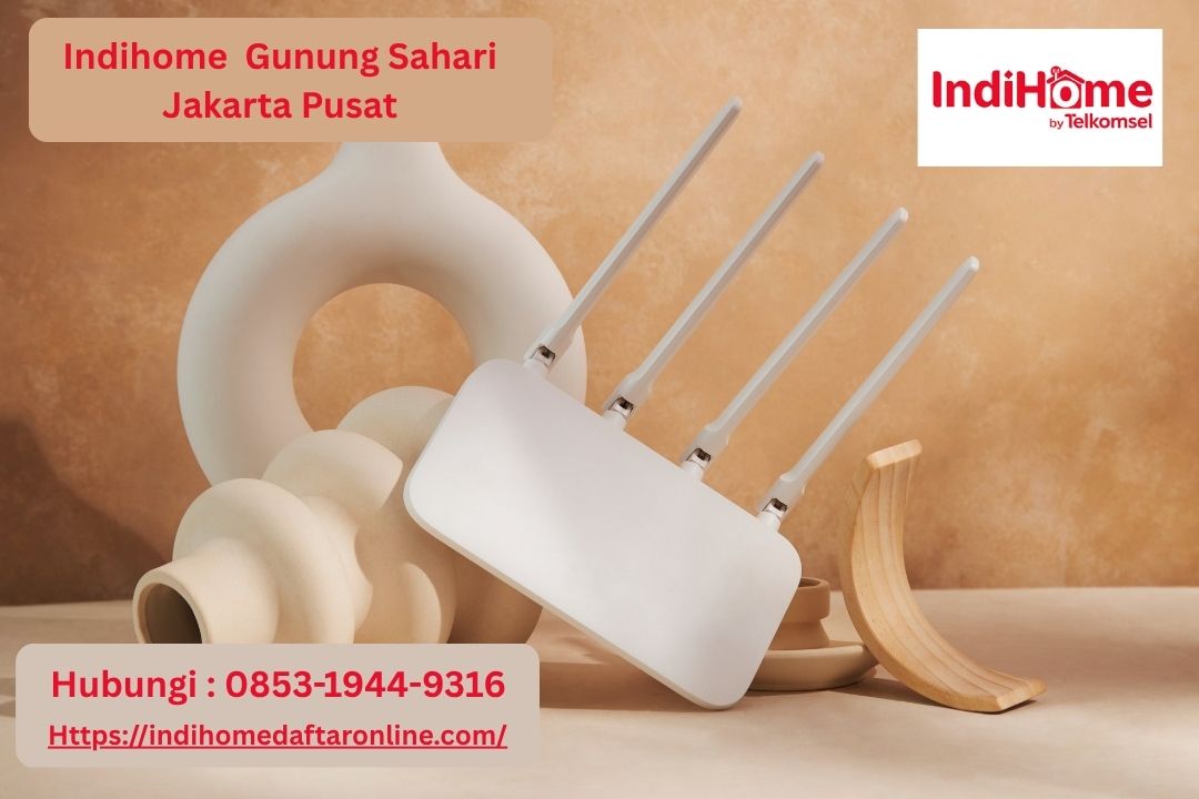 Indihome Gunung Sahari Jakarta Pusat