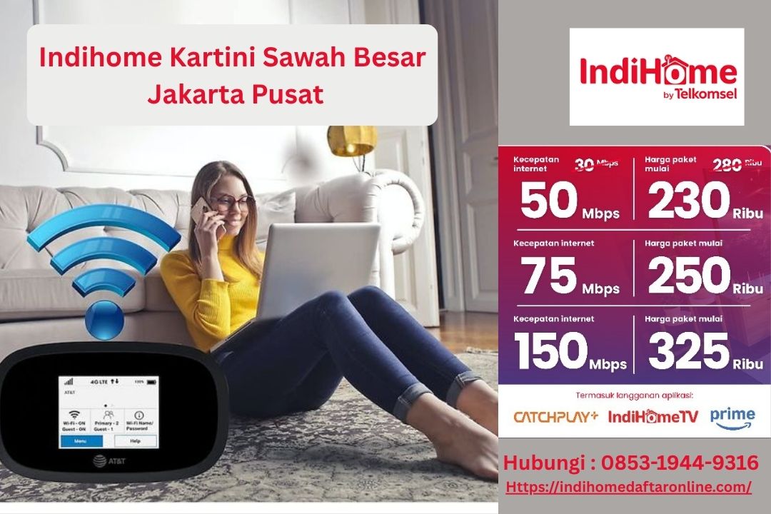 Indihome Kartini Sawah Besar Jakarta Pusat