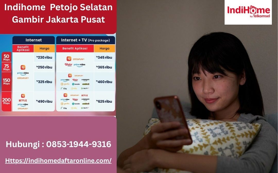 Indihome Petojo Selatan Gambir Jakarta Pusat