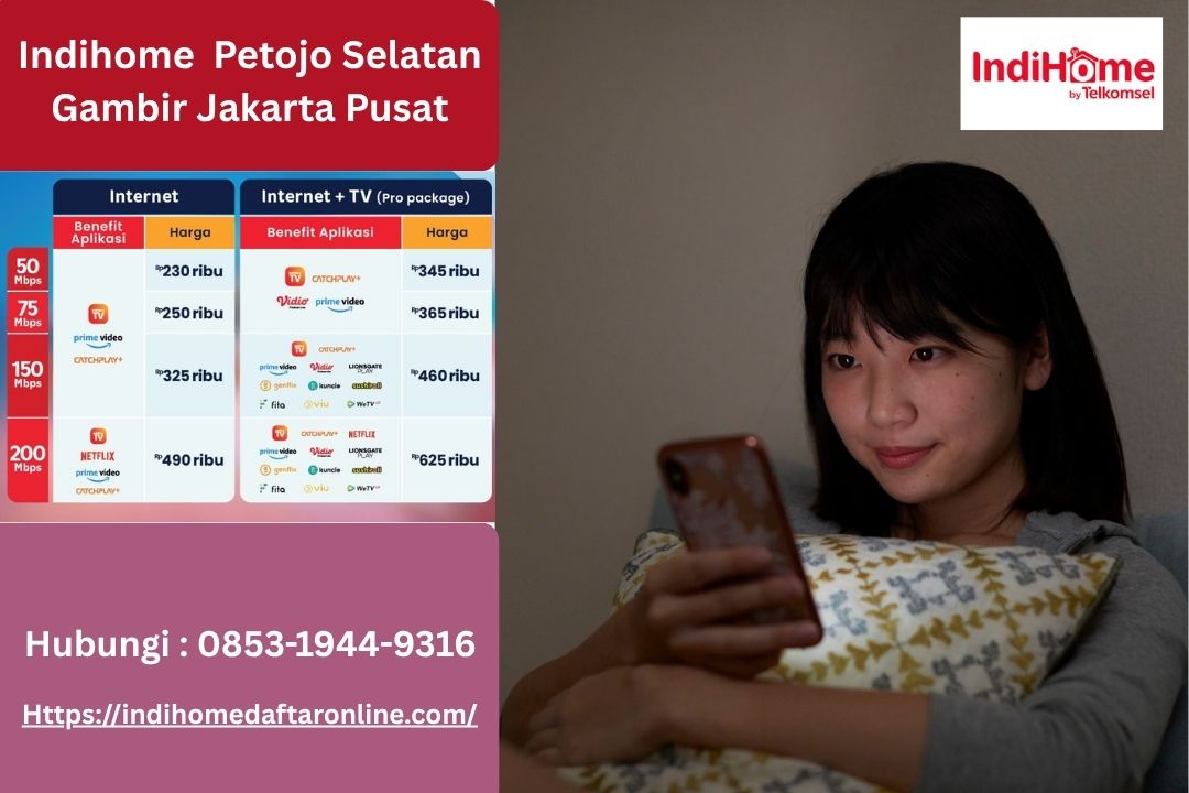 Indihome Petojo Selatan Gambir Jakarta Pusat